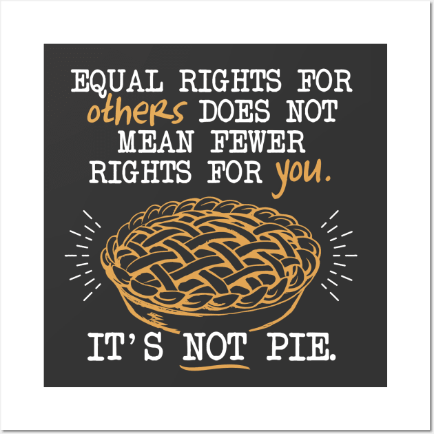 Equality Pie Wall Art by NinthStreetShirts